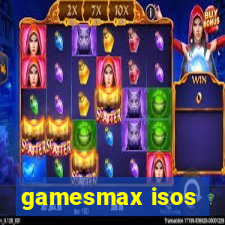 gamesmax isos